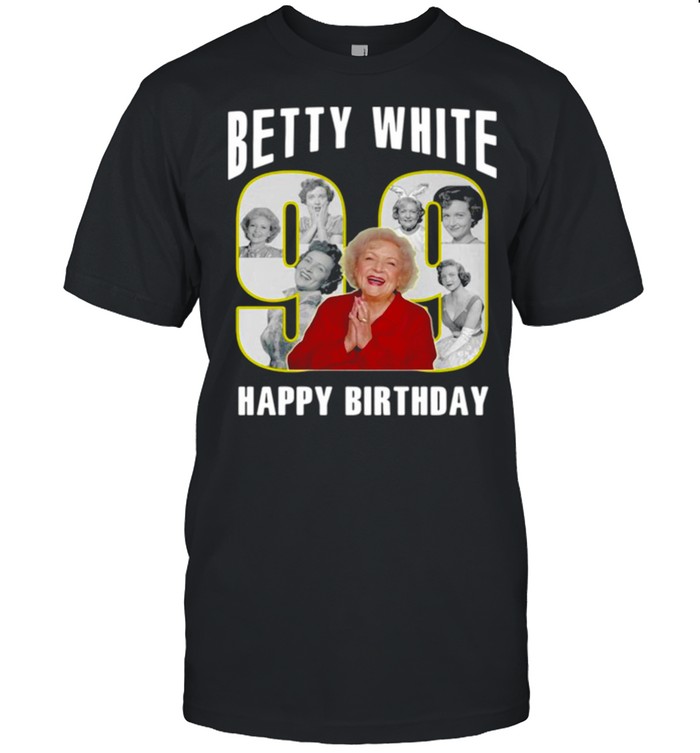 Betty White Golden Girls 99 Happy Birthday shirt Classic Men's T-shirt