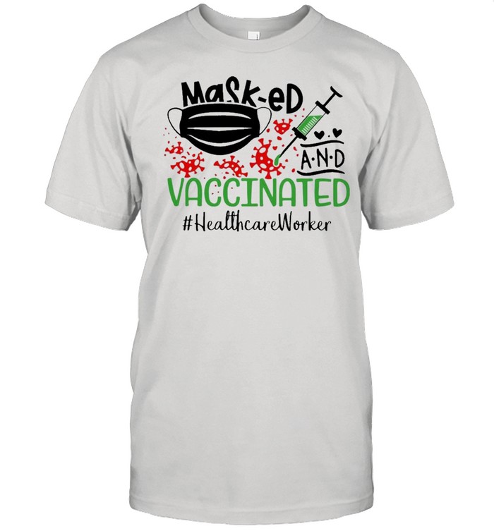 Masked and Vaccinated Healthcare Worker 2021 shirt Classic Men's T-shirt