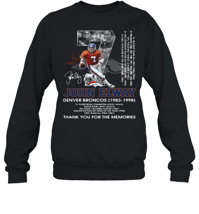 07 John Elway Denver Broncos 1983 1998 thank you for the memories signature shirt Unisex Sweatshirt