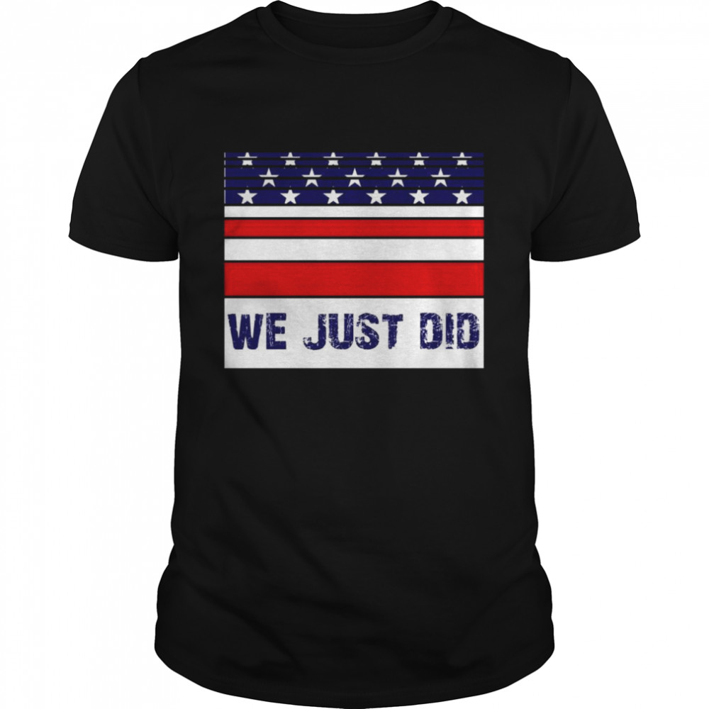 Joe Biden Kamala 2021 We Just Did Vintage shirt Classic Men's T-shirt