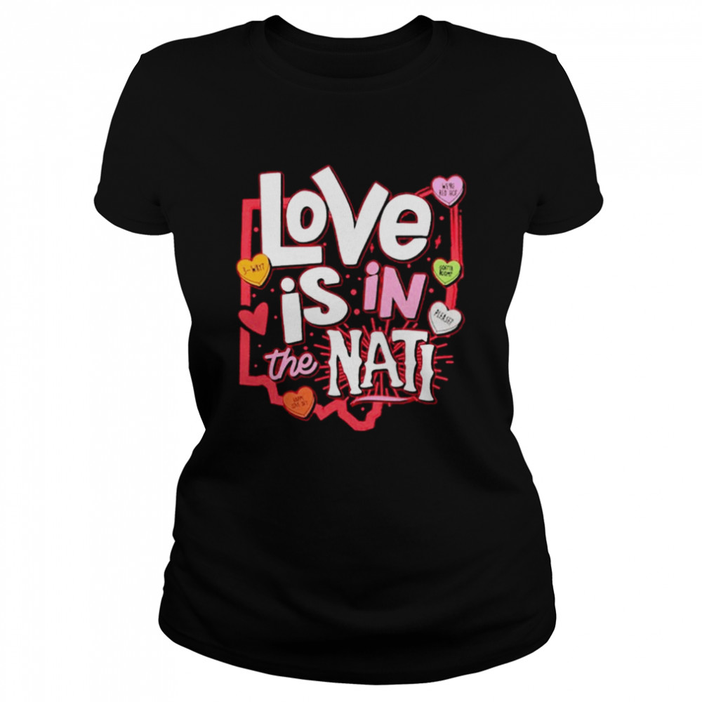 Love Is In The Nati 2021 Valentine shirt Classic Women's T-shirt