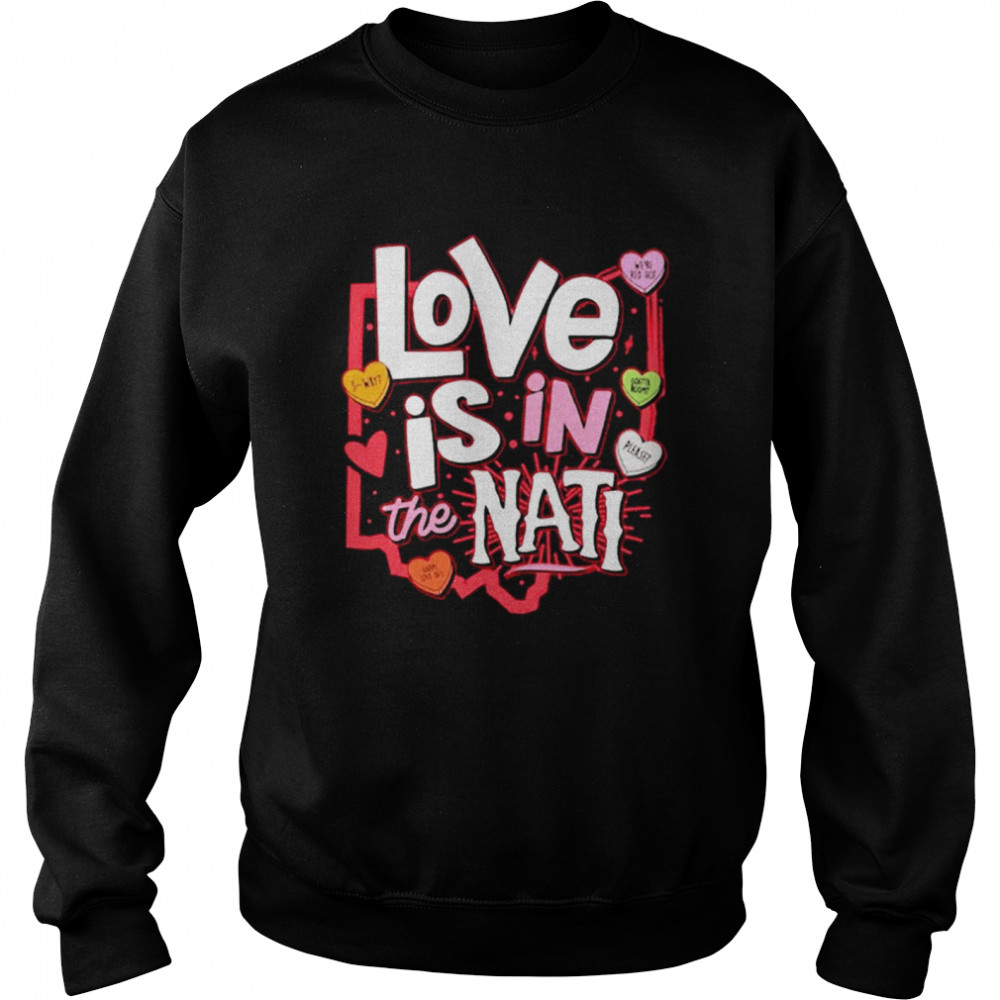 Love Is In The Nati 2021 Valentine shirt Unisex Sweatshirt
