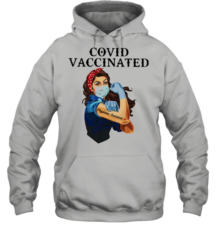 Covid Vaccincated Physicion Assistant Plus Strong Girl shirt Unisex Hoodie