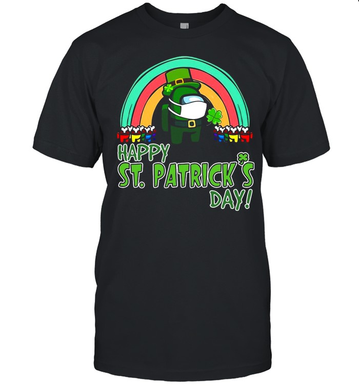 Happy St. Patrick’s Day Among Us Rainbow Quarantine shirt
