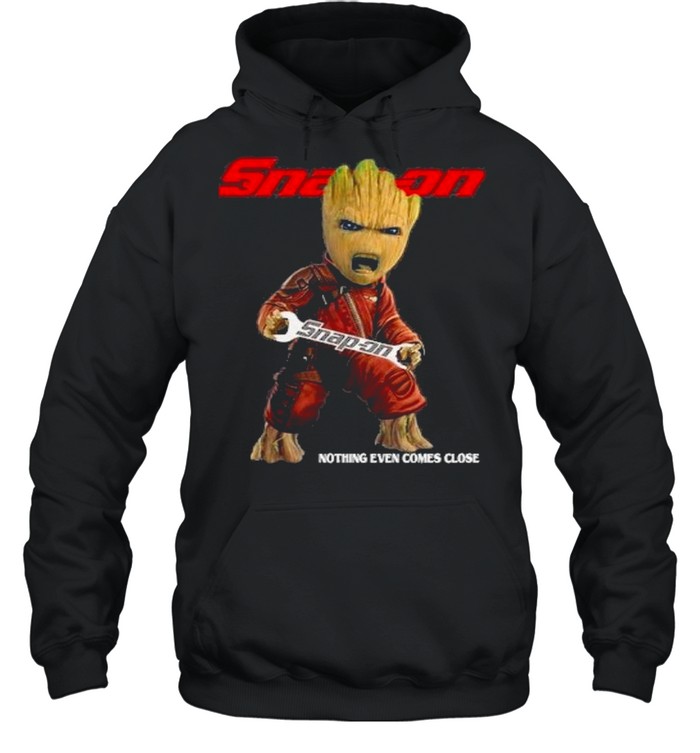 Baby groot hug snap-on nothing even comes close shirt Unisex Hoodie