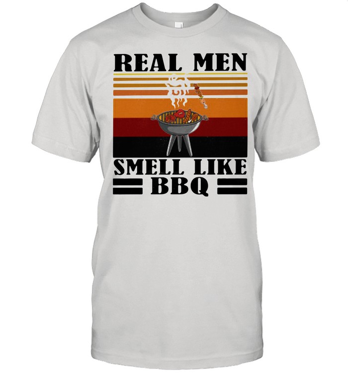 Real Men Smell Like Bbq Vintage shirt