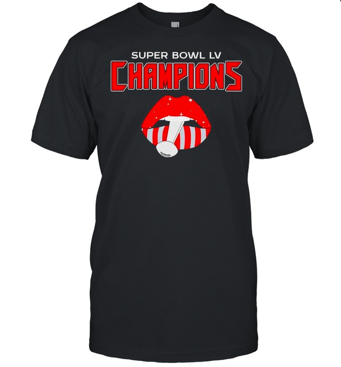 Lips Of Super Bowl Lv Champions 2021 shirt