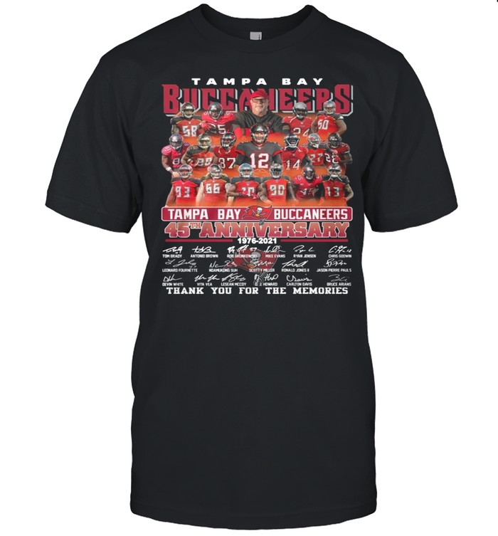 Tampa Bay Buccaneers 45th Anniversary 1976 2021 Signatures Thanks For The Memories shirt