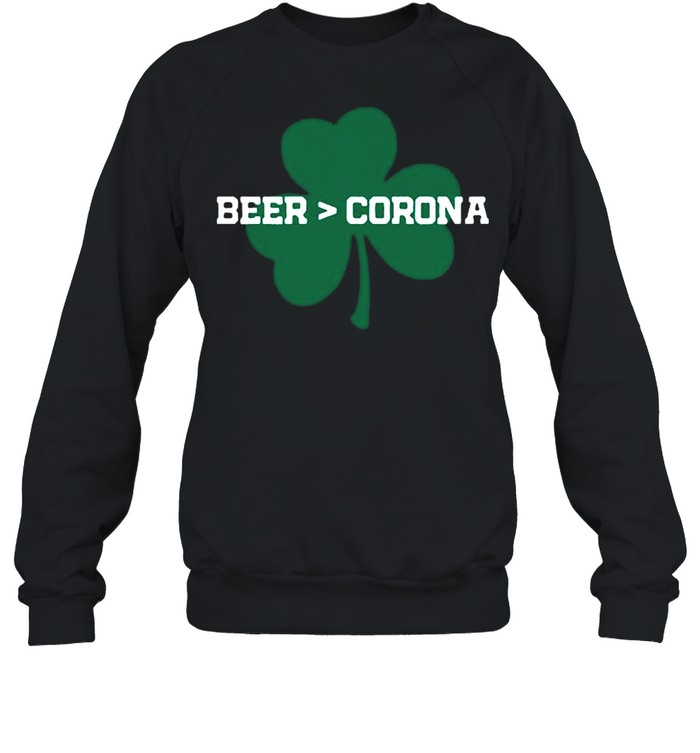 Beer Corona Saint Patricks Day 2021 shirt Unisex Sweatshirt