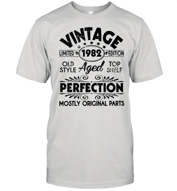 Vintage 1982 Ltd Edition Aged Perfection Most Original Parts shirt