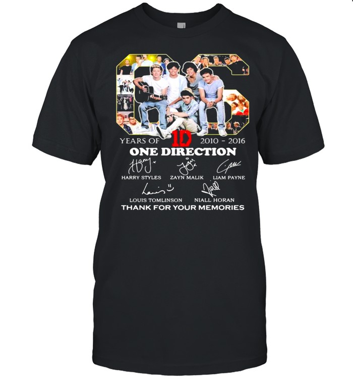 06 Years Of 2010 2016 One Direction Thank You For The Memories shirt