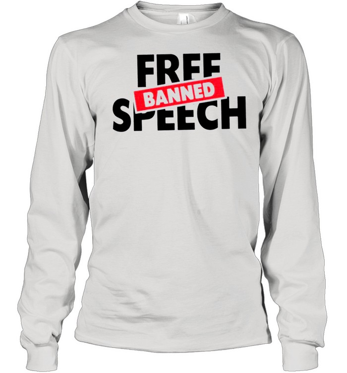 Free banned speech shirt Long Sleeved T-shirt