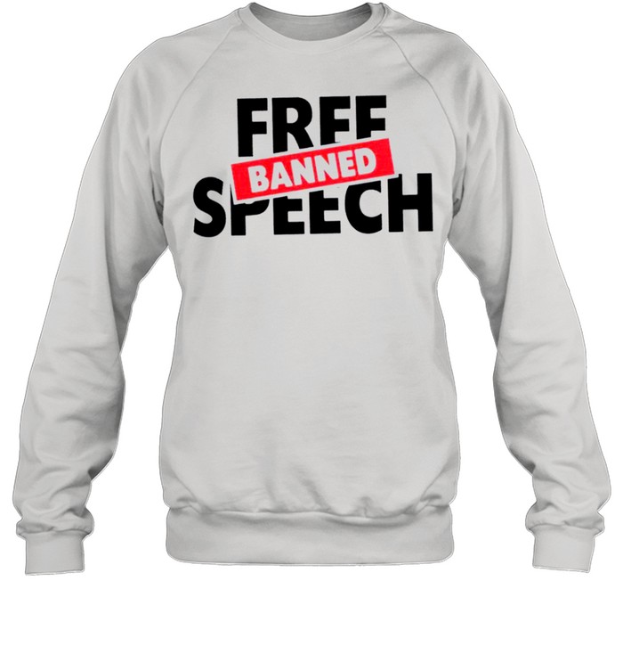 Free banned speech shirt Unisex Sweatshirt