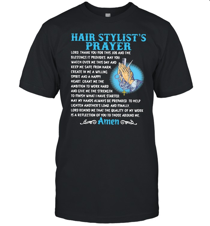 Hair Stylist's Prayer Jesus Amen Shirt