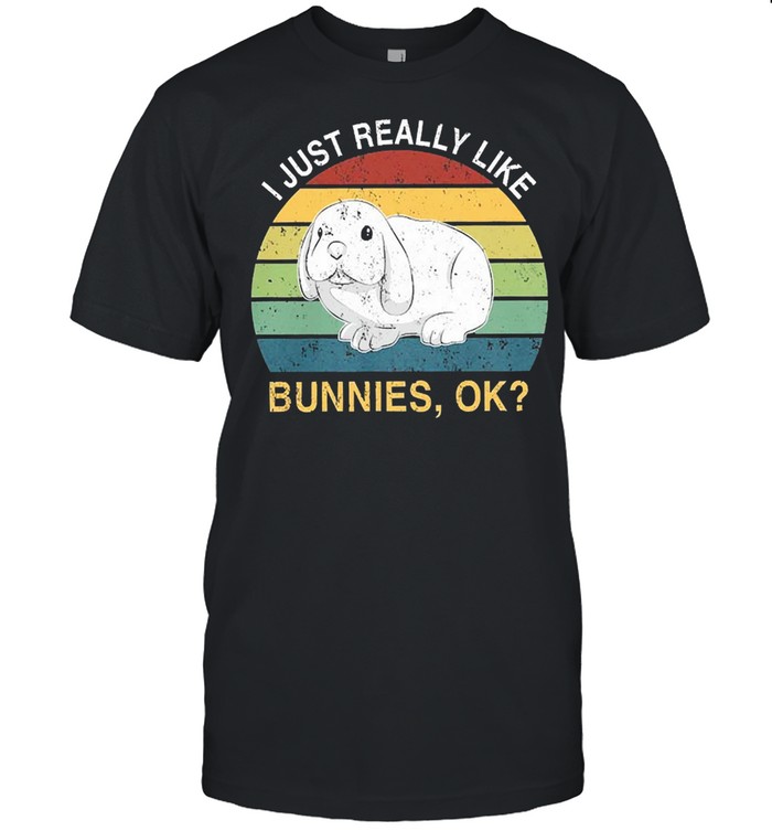 I just really like bunnies ok vintage shirt
