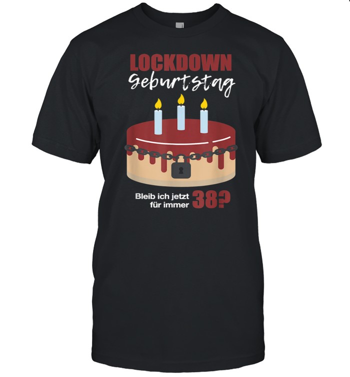 Lockdown 38 Geburtstag 2021 Geschenk Jahrgang 1983 Birthday shirt