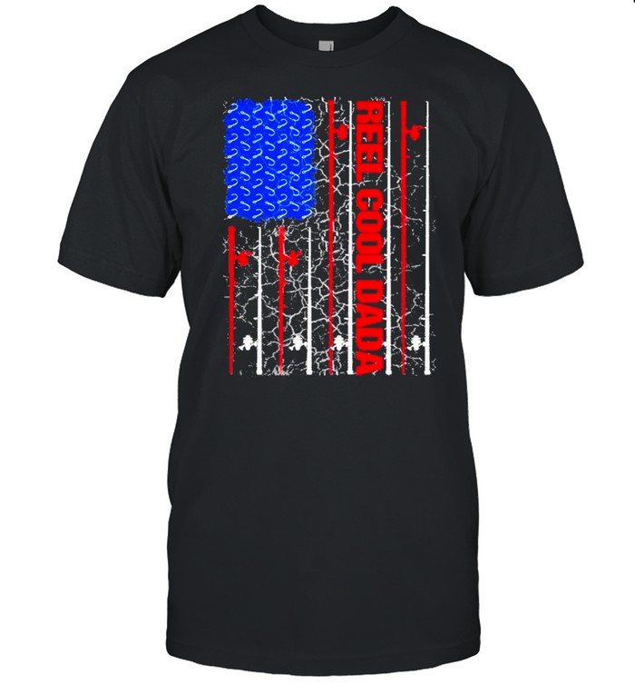 Reel Cool Dada American flag 2021 shirt