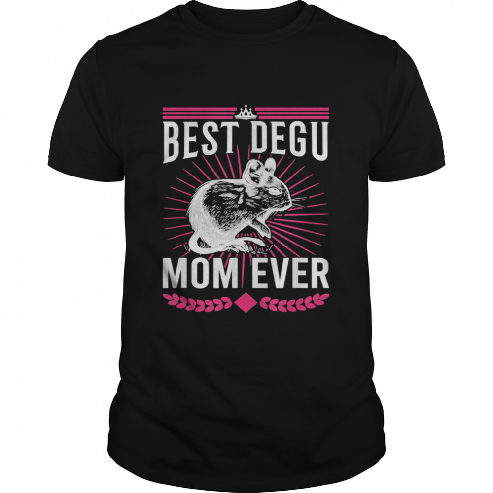 Best Degu Mom Ever Nagetiere Geschenk shirt