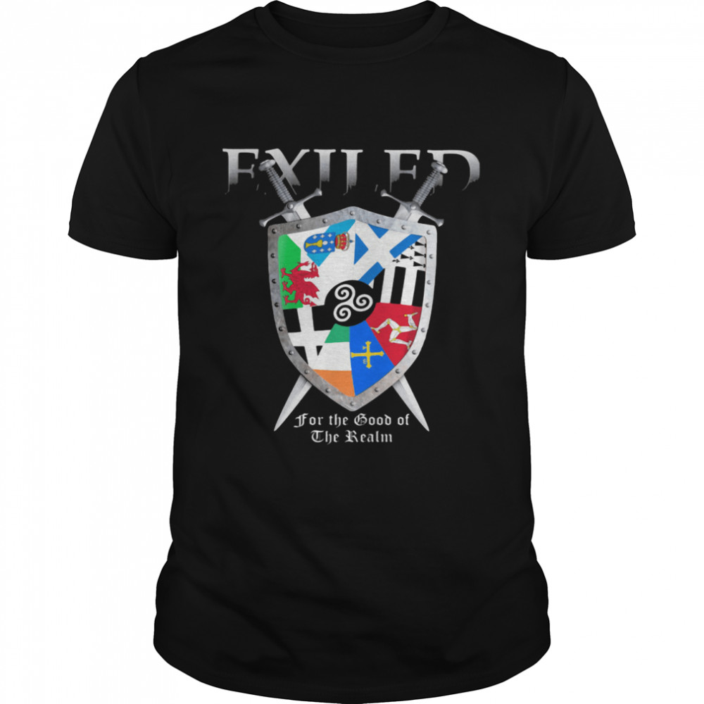Exiled for the good of the realm symbol shirt