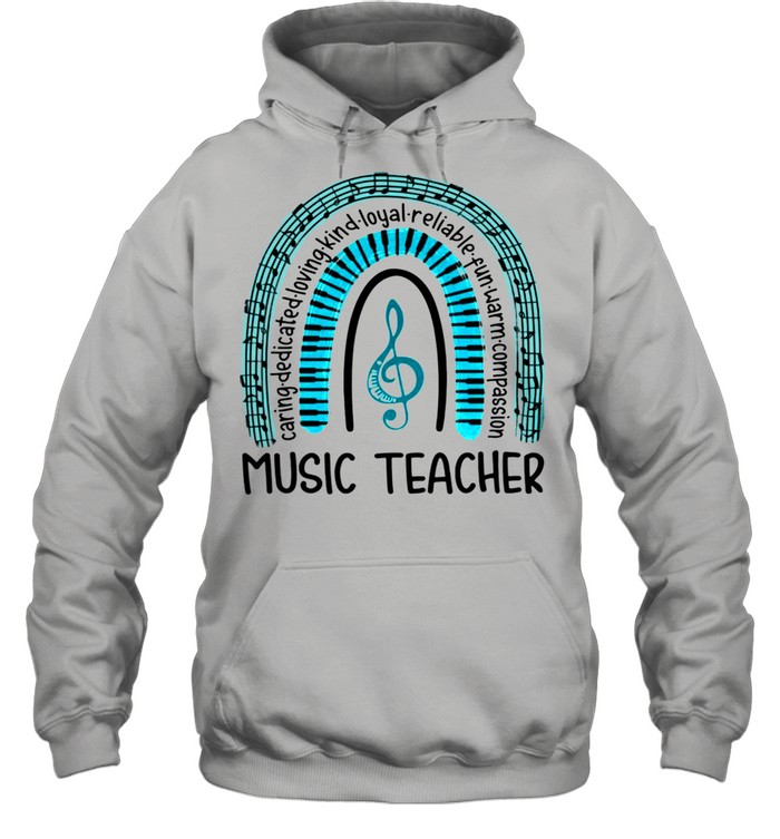 Music Teacher Rainbow Caring Loving Dedicated shirt Unisex Hoodie