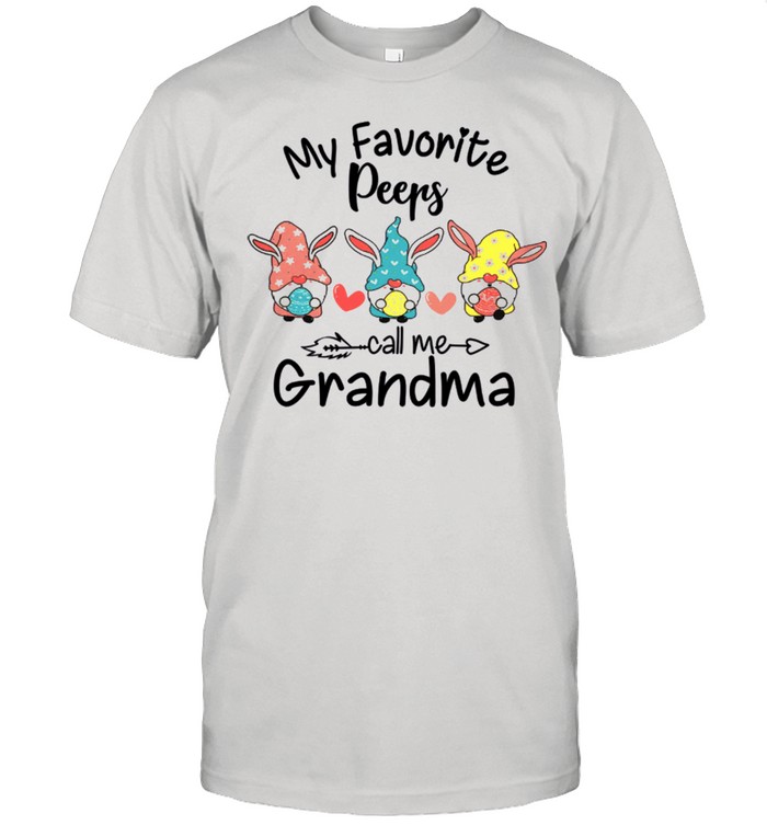 My Favorite Peeps Call Me Grandma shirt Classic Men's T-shirt