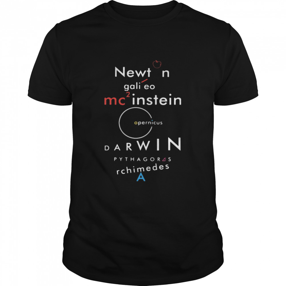 Newtn Darwin Pythagoras rchimede favscientist shirt