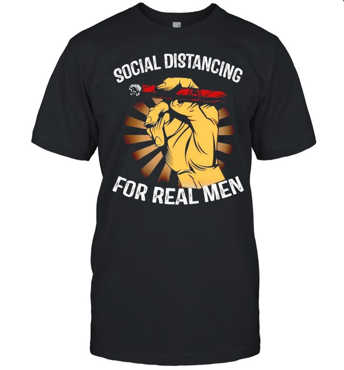 Social distancing for real men smoke shirt Classic Men's T-shirt
