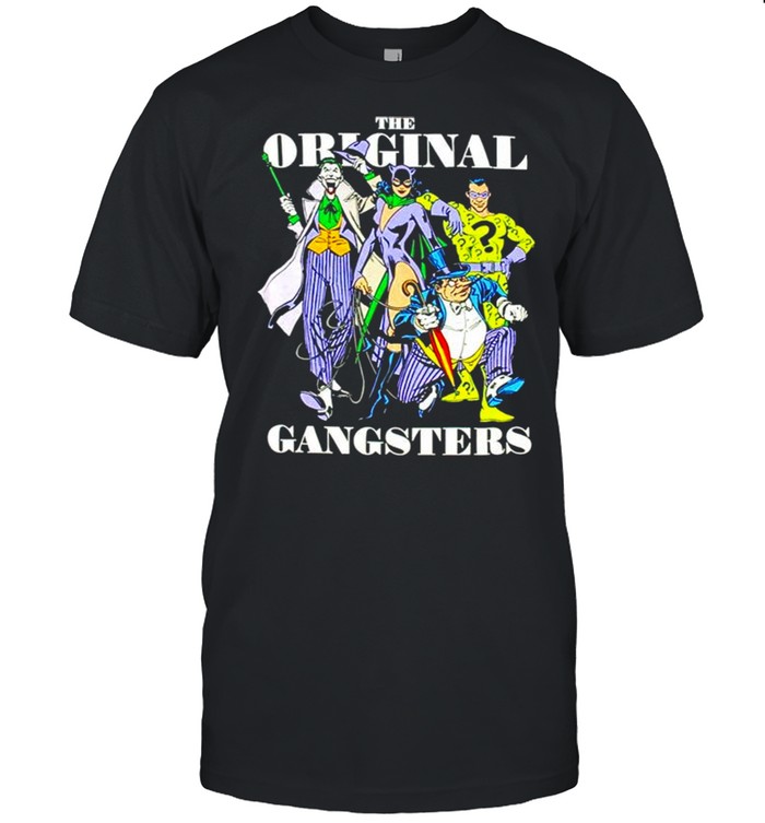The original gangsters shirt