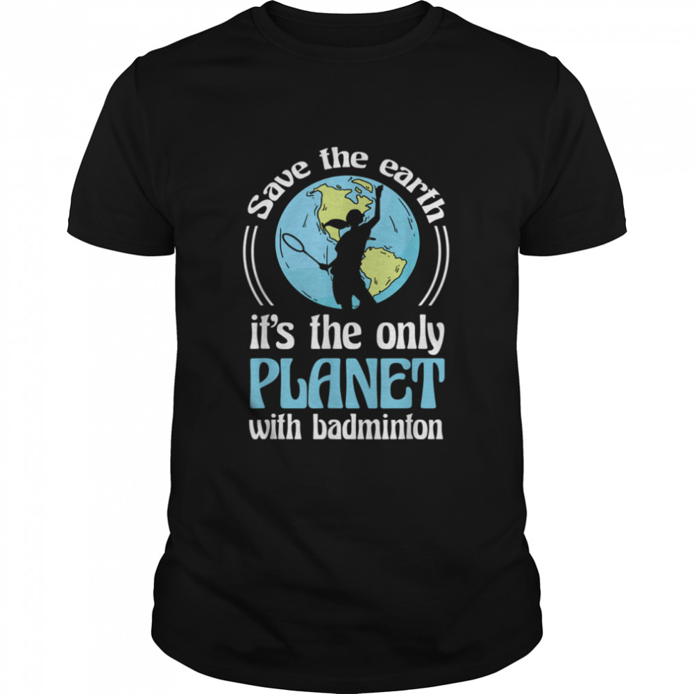 Only Planet With Badminton shirt Classic Men's T-shirt