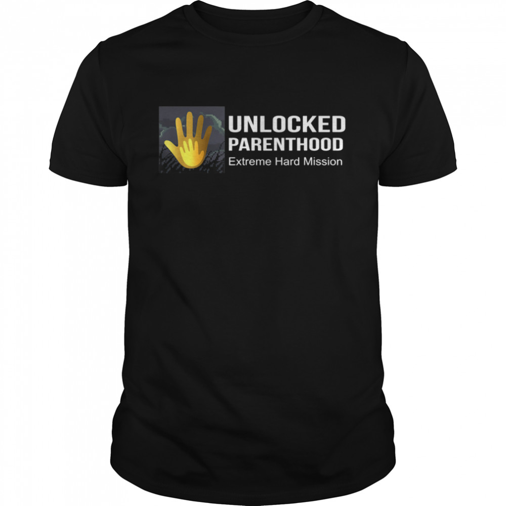 Unlocked Parenthood Extreme Hard Mission Game Achievement shirt