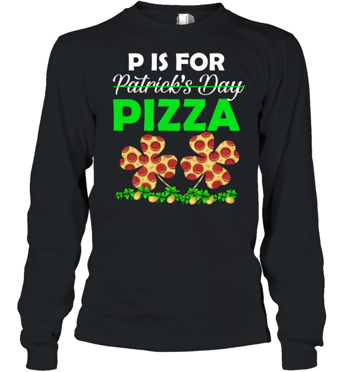 Apparel St Patrick's Day For Pizzas & Baker shirt Long Sleeved T-shirt