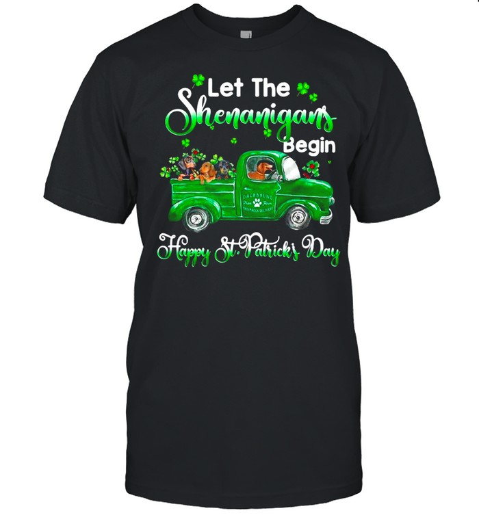 The Shenanigans Truck Drive Let The Shenanigans Begin Happy St Patrick’s Day shirt