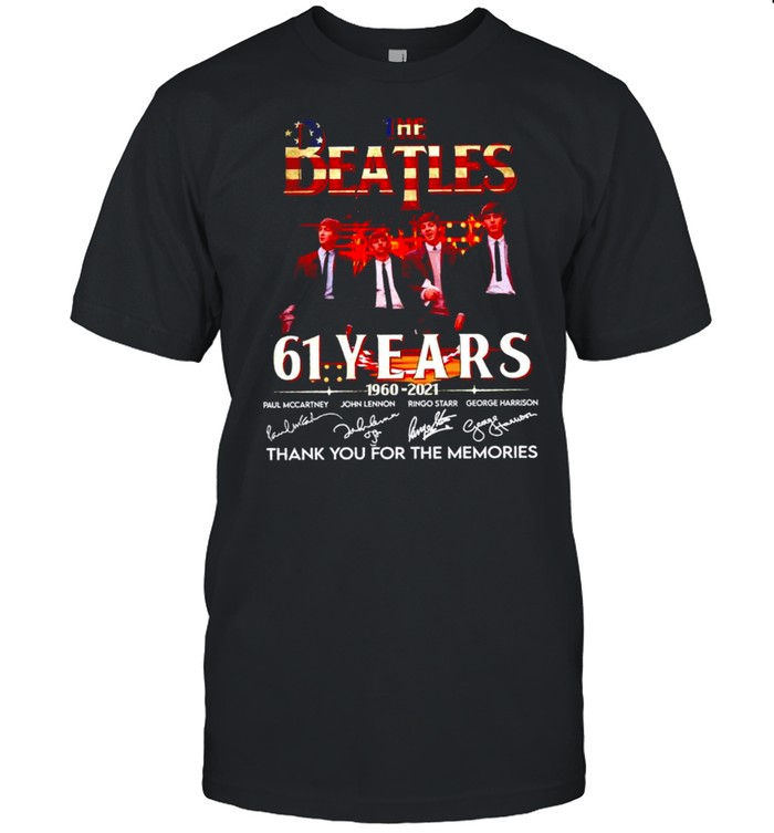 The Beatles 61 years 1960 2021 thank you for the memories signatures shirt