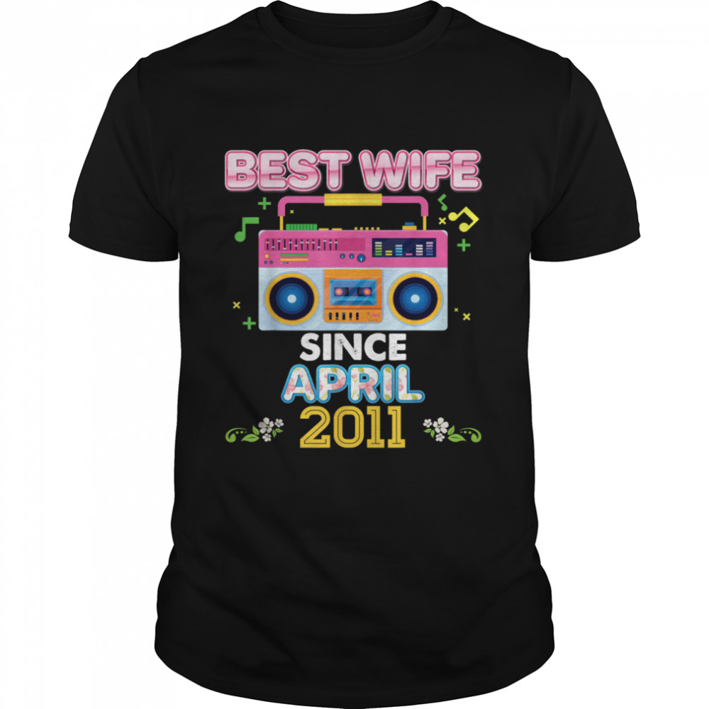 Best Wife Since April 2011 Vintage Cassette 10th Anniversary shirt