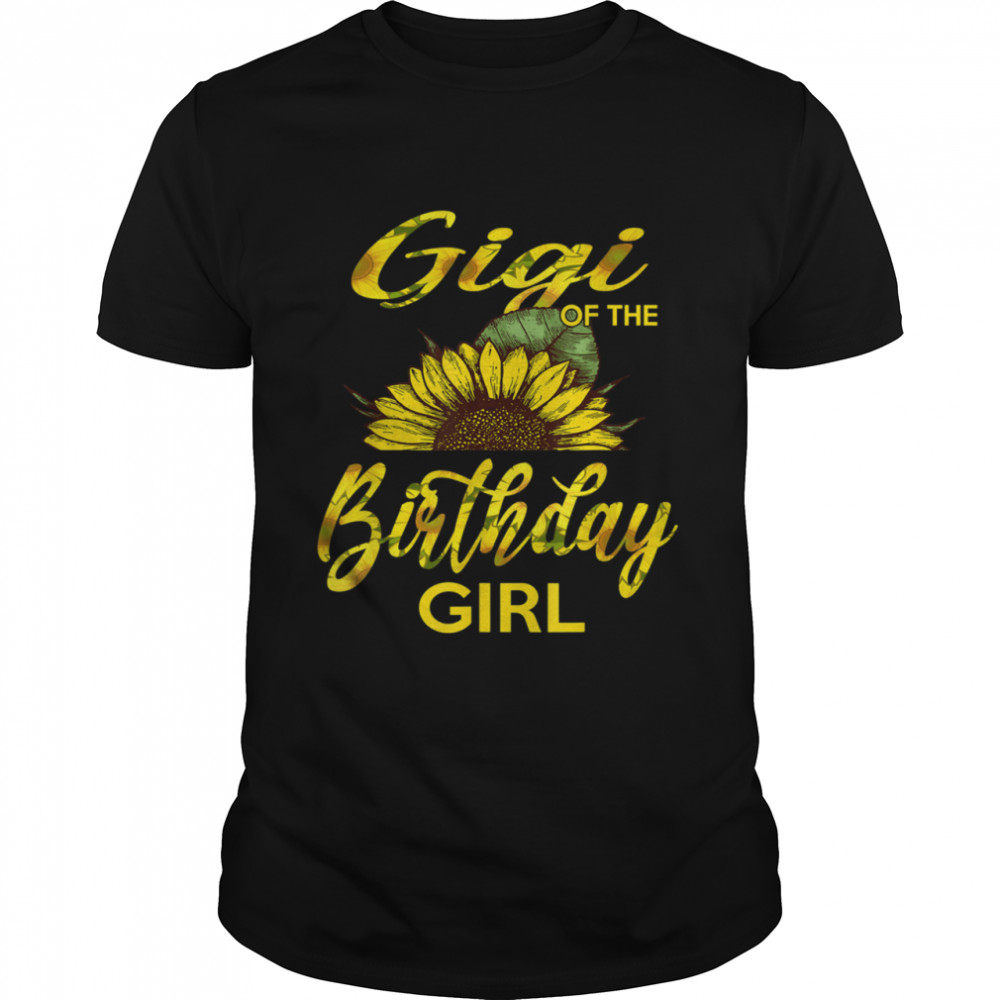 Gigi Of The Birthday Girl Mom Sunflower shirt