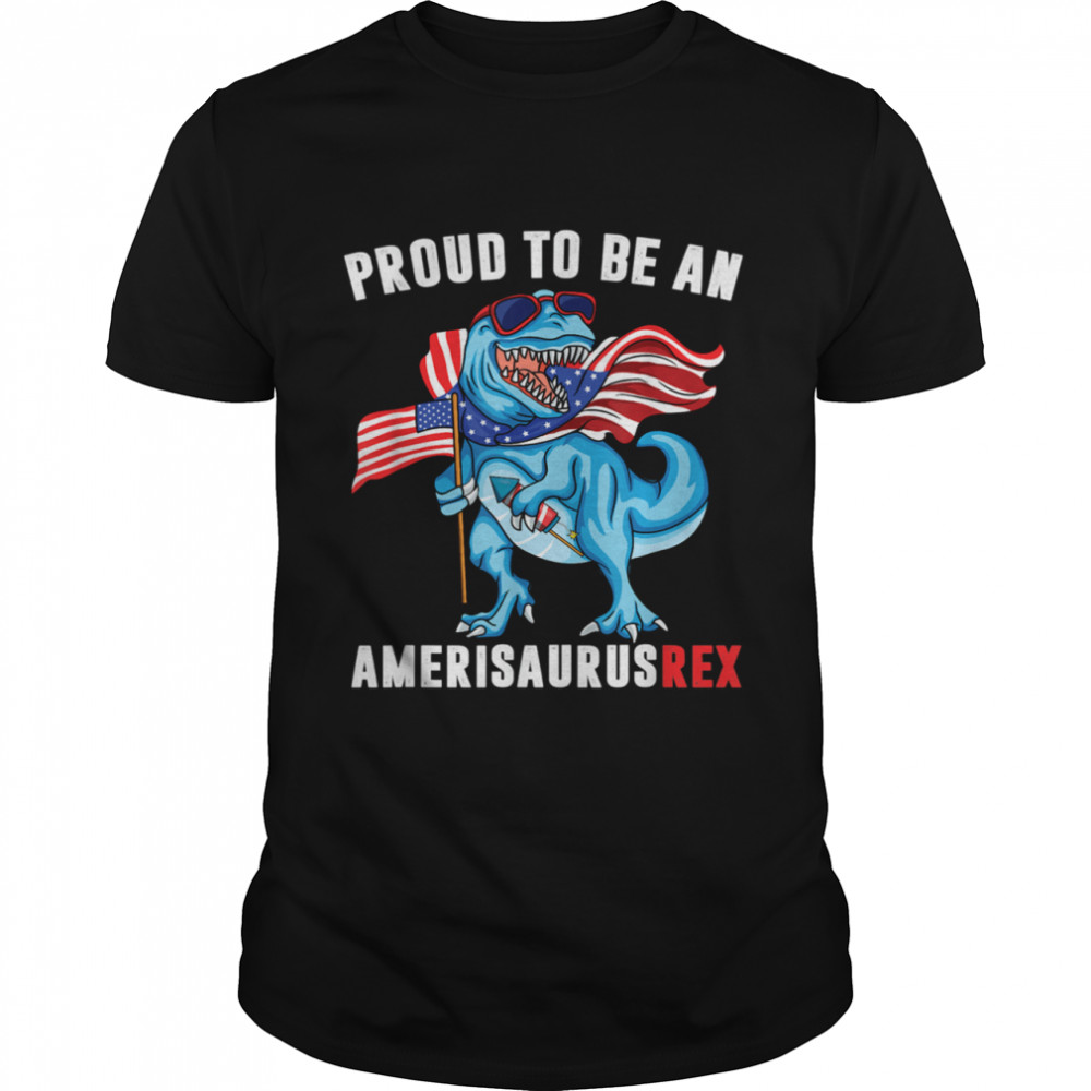 Proud To Be an Amerisaurus Rex Dinosaur Flag 4th of July shirt Classic Men's T-shirt