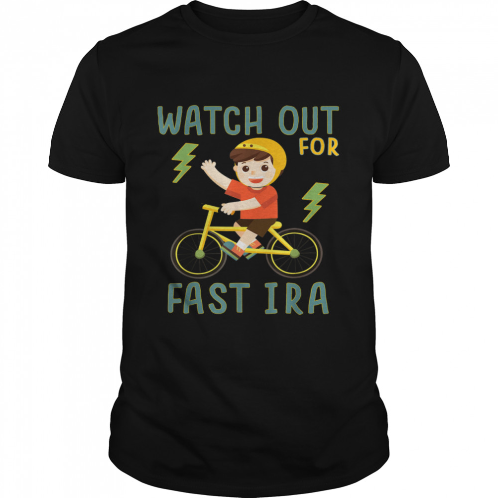 Watch Out for Fast Ira Boy on Bike Bicycle shirt