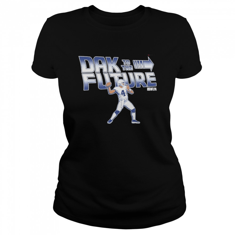 Dak Prescott Dallas Cowboys Dak To The Future shirt Classic Women's T-shirt