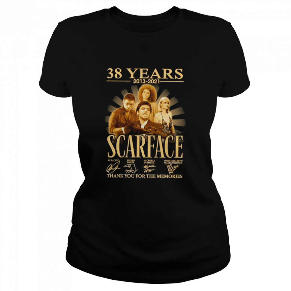 38 Years 2013 2021 The Scarface Signatures Thank You For The Memories shirt Classic Women's T-shirt
