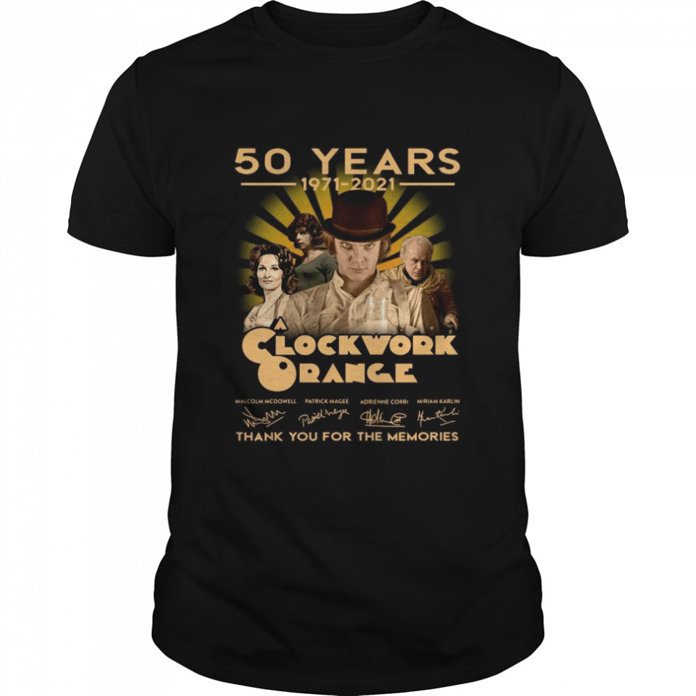 50 Years 1971 2021 Of The Clockwork Orange Signatures Thank You For The Memories shirt Classic Men's T-shirt