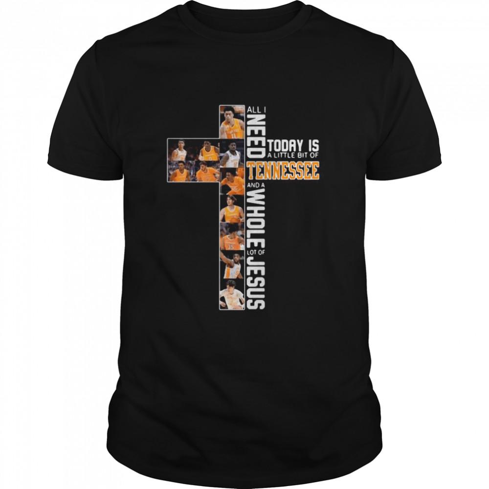 All I Need Today Is A Little Bit Of Tennessee Volunteers And A Whole Lot Of Jesus shirt Classic Men's T-shirt