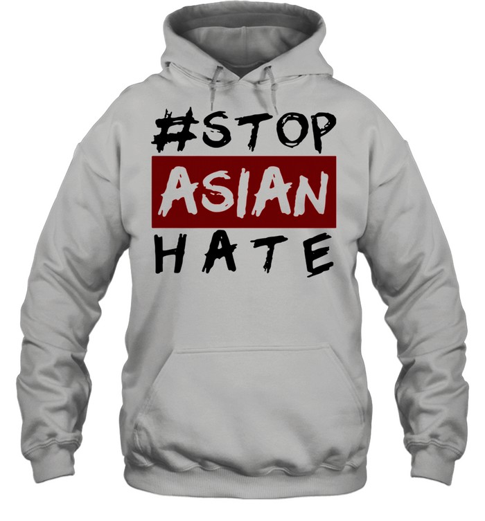 #Stop Asian Hate shirt Unisex Hoodie