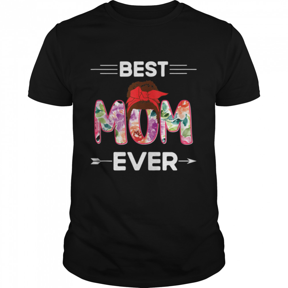 Mother's Day 2021 Best Mom Ever Messy bun mommy  Classic Men's T-shirt