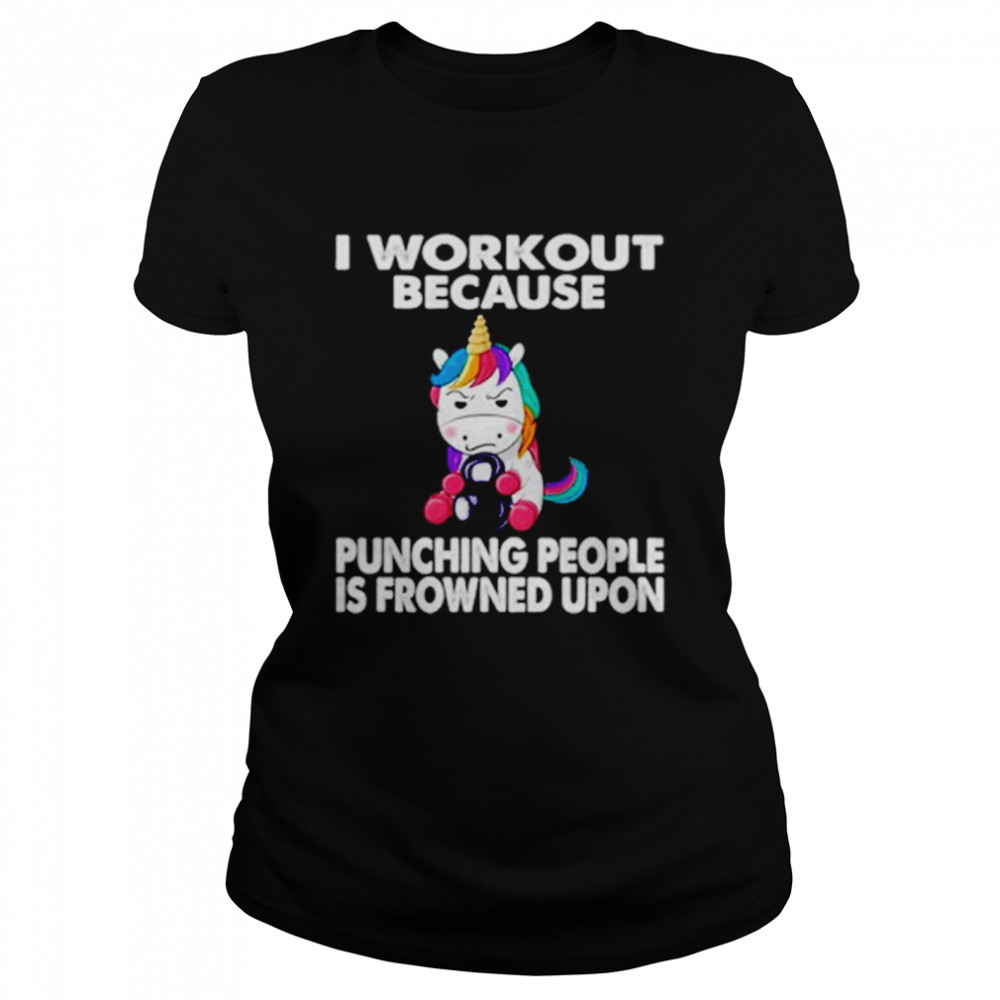 Unicorn I Workout Because Punching People Is Frowned Upon Classic Women's T-shirt