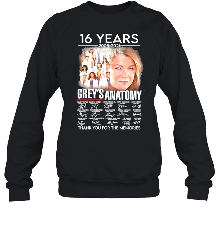 Meredith Grey And Grey’s Anatomy Movie Characters With 16th Anniversary 2005 2021 Signatures Thank You For The Memories shirt Unisex Sweatshirt
