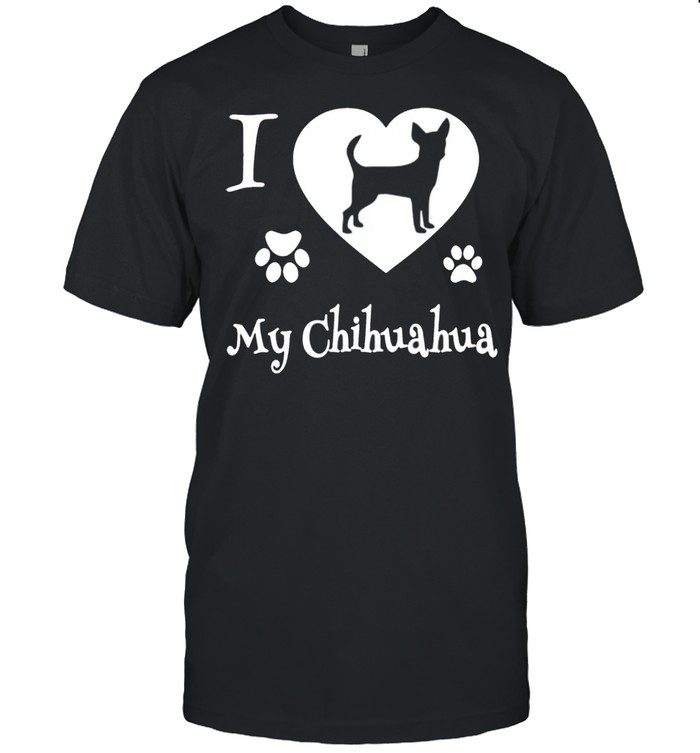 Chihuahua Design for Chihuahua Dog Lovers Shirt
