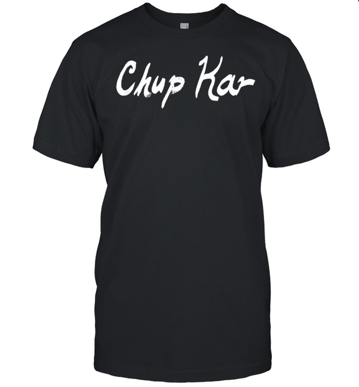 Chup Kar  Classic Men's T-shirt