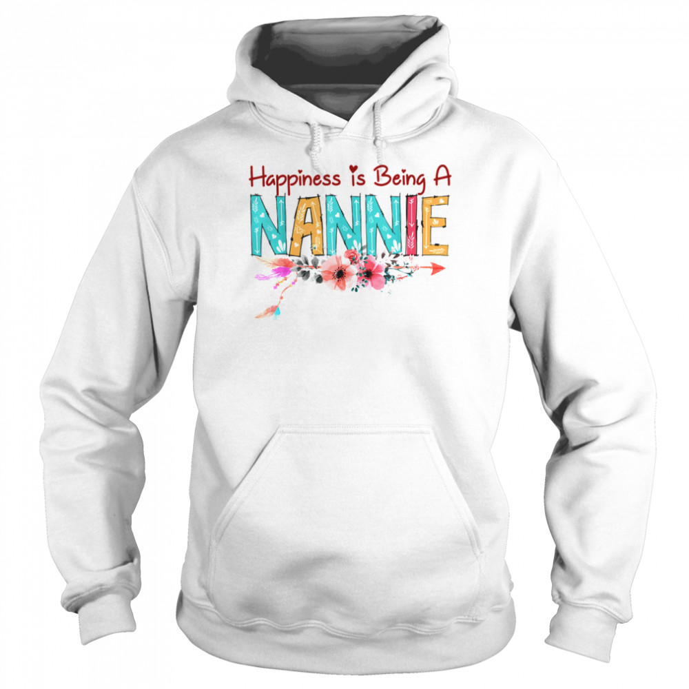 Happiness Is Being A Nannie Floral Mom Grandma Mother's Day  Unisex Hoodie