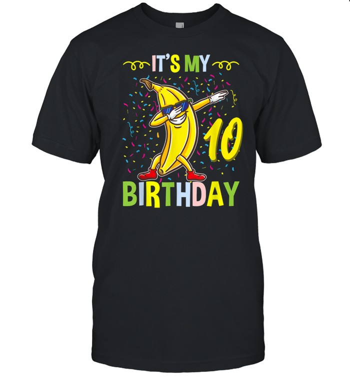 Its My 10th Birthday Banana for Banana  Classic Men's T-shirt