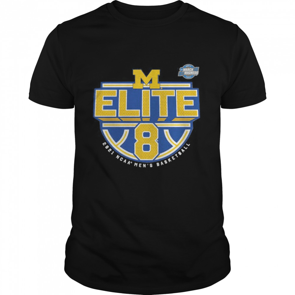 Michigan Wolverines 2021 NCAA Men’s basketball tournament march madness elite 8 shirt